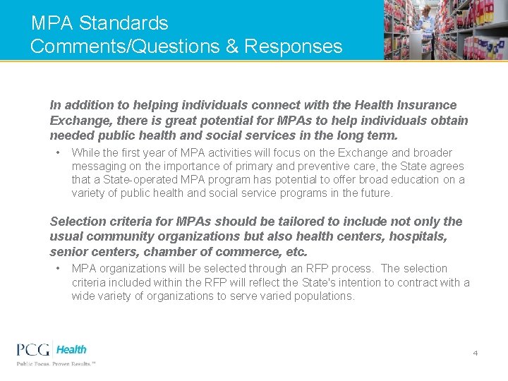 MPA Standards Comments/Questions & Responses In addition to helping individuals connect with the Health