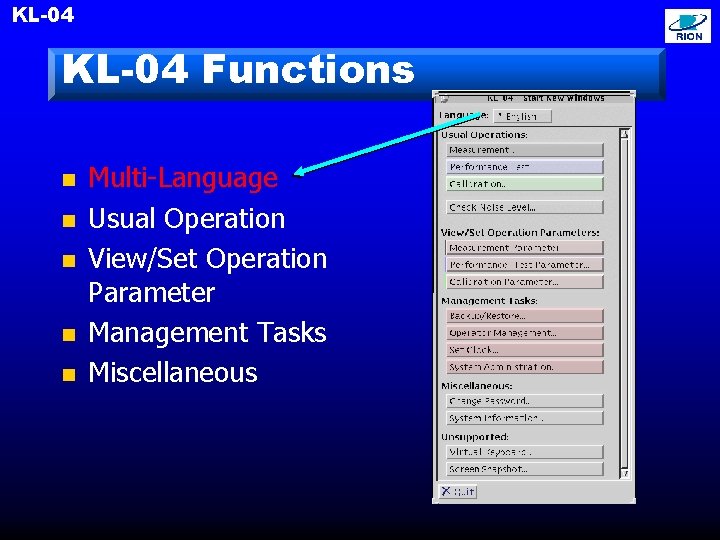 KL-04 Functions n n n Multi-Language Usual Operation View/Set Operation Parameter Management Tasks Miscellaneous