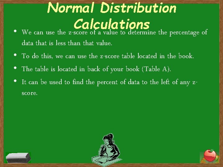 • Normal Distribution Calculations We can use the z-score of a value to • Normal Distribution Calculations We can use the z-score of a value to
