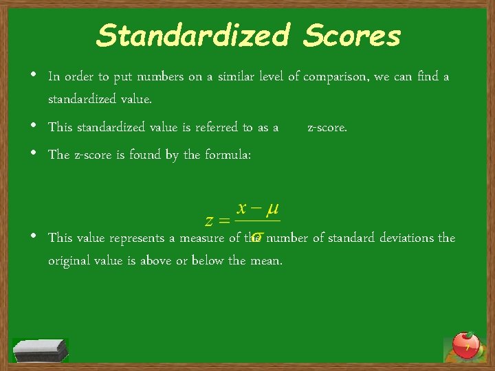 Standardized Scores • In order to put numbers on a similar level of comparison, Standardized Scores • In order to put numbers on a similar level of comparison,