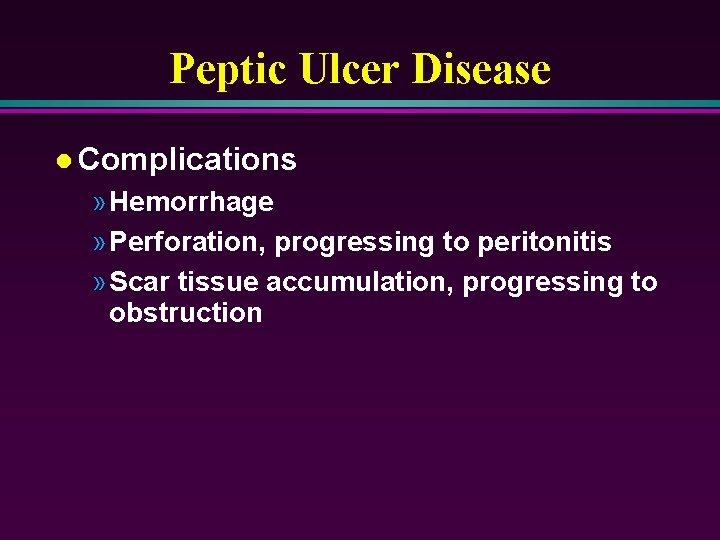 Peptic Ulcer Disease l Complications » Hemorrhage » Perforation, progressing to peritonitis » Scar