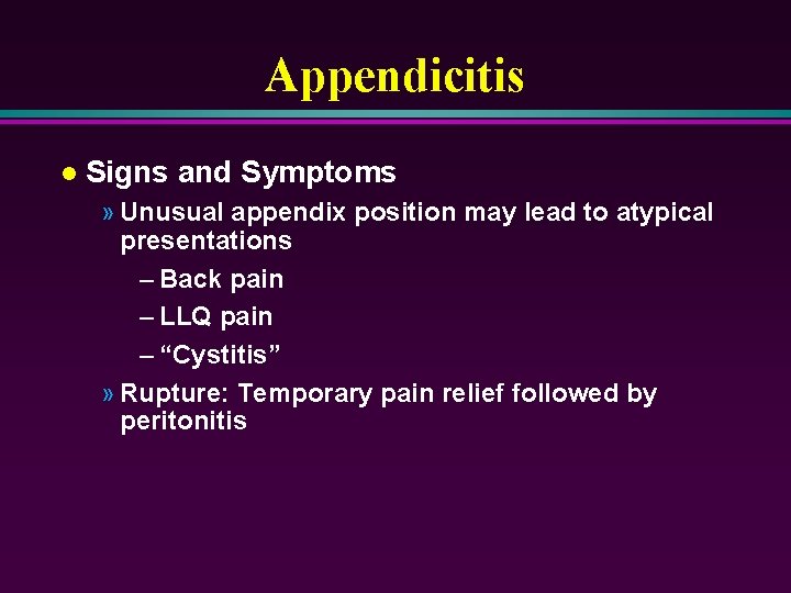 Appendicitis l Signs and Symptoms » Unusual appendix position may lead to atypical presentations