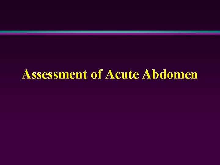 Assessment of Acute Abdomen 