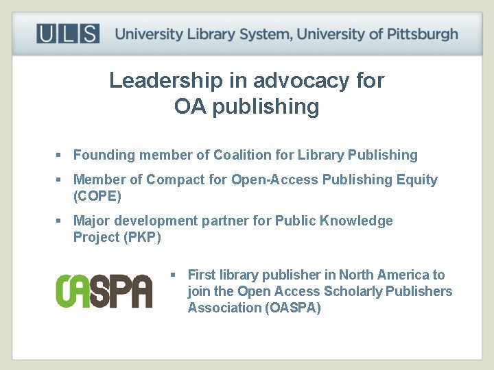 Leadership in advocacy for OA publishing § Founding member of Coalition for Library Publishing