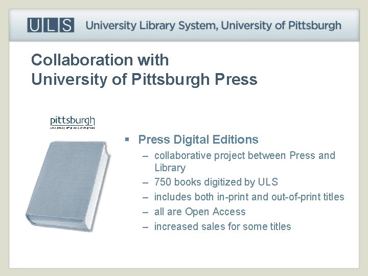 Collaboration with University of Pittsburgh Press § Press Digital Editions – collaborative project between