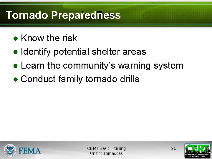 Tornado Preparedness ● Know the risk ● Identify potential shelter areas ● Learn the