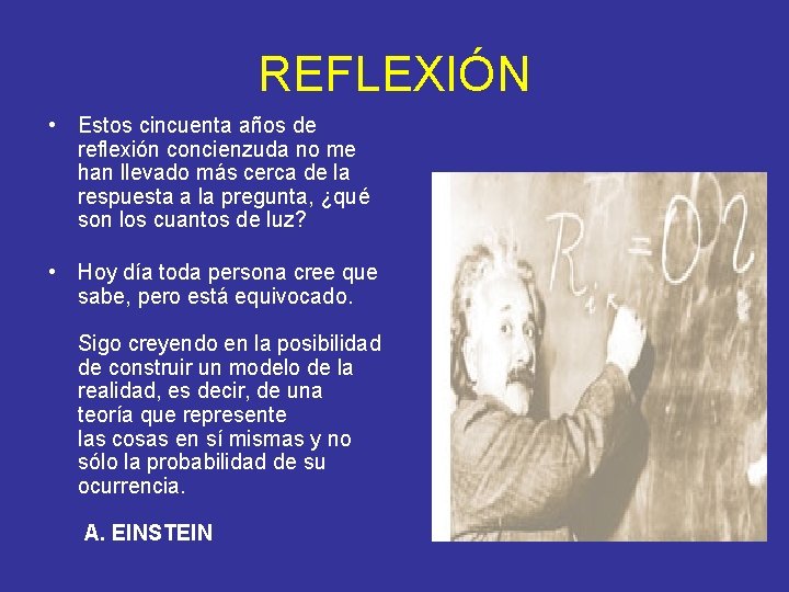 REFLEXIÓN • Estos cincuenta años de reflexión concienzuda no me han llevado más cerca
