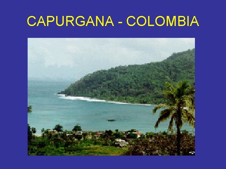 CAPURGANA - COLOMBIA 