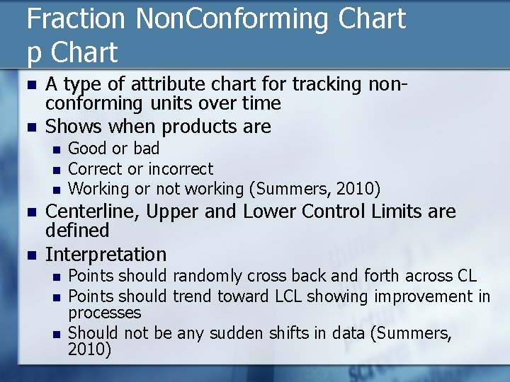 Fraction Non. Conforming Chart p Chart n n A type of attribute chart for