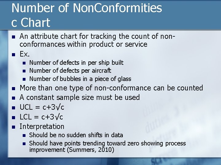 Number of Non. Conformities c Chart n n An attribute chart for tracking the