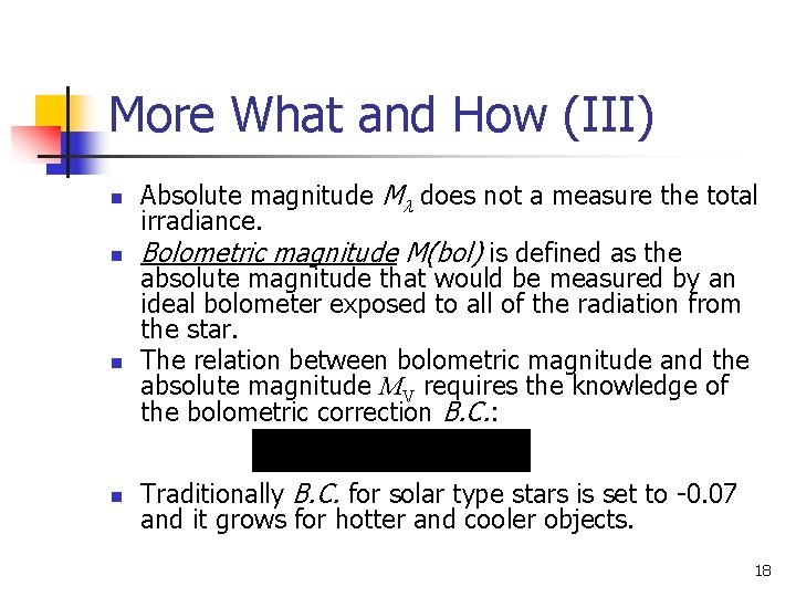 More What and How (III) n n Absolute magnitude M does not a measure