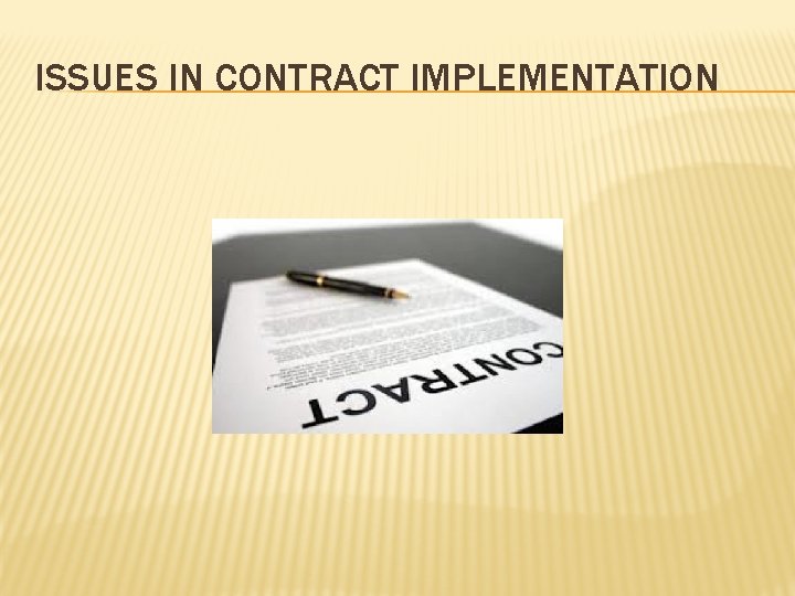 ISSUES IN CONTRACT IMPLEMENTATION 