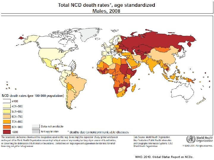 WHO. 2010. Global Status Report on NCDs. 