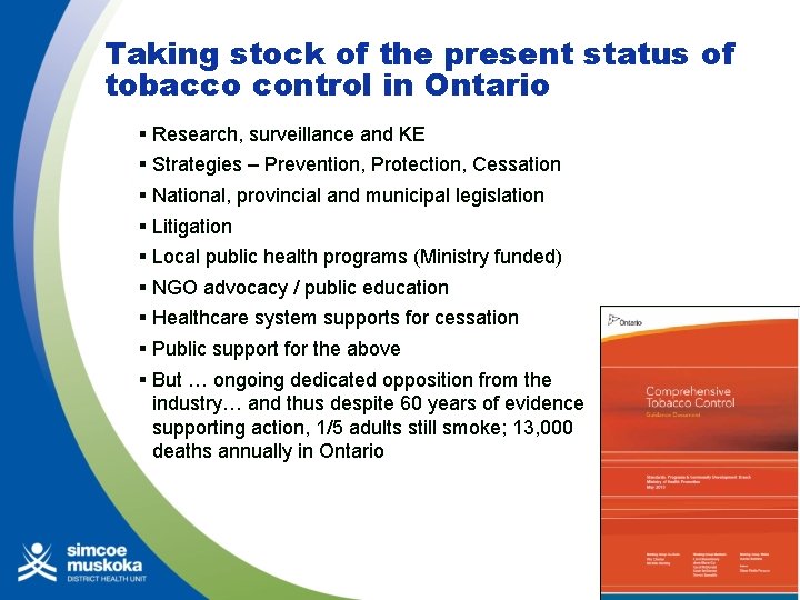 Taking stock of the present status of tobacco control in Ontario § Research, surveillance