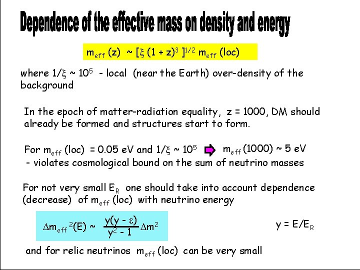 meff (z) ~ [x (1 + z)3 ]1/2 meff (loc) where 1/x ~ 105