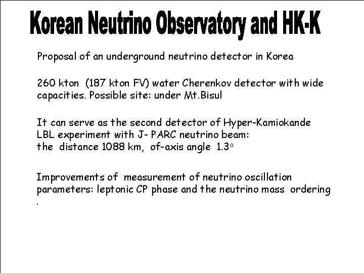 Proposal of an underground neutrino detector in Korea 260 kton (187 kton FV) water