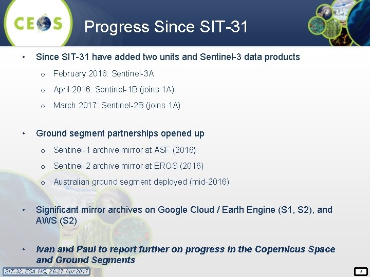 Progress Since SIT-31 • Since SIT-31 have added two units and Sentinel-3 data products