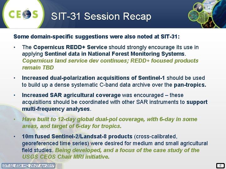 SIT-31 Session Recap Some domain-specific suggestions were also noted at SIT-31: • The Copernicus