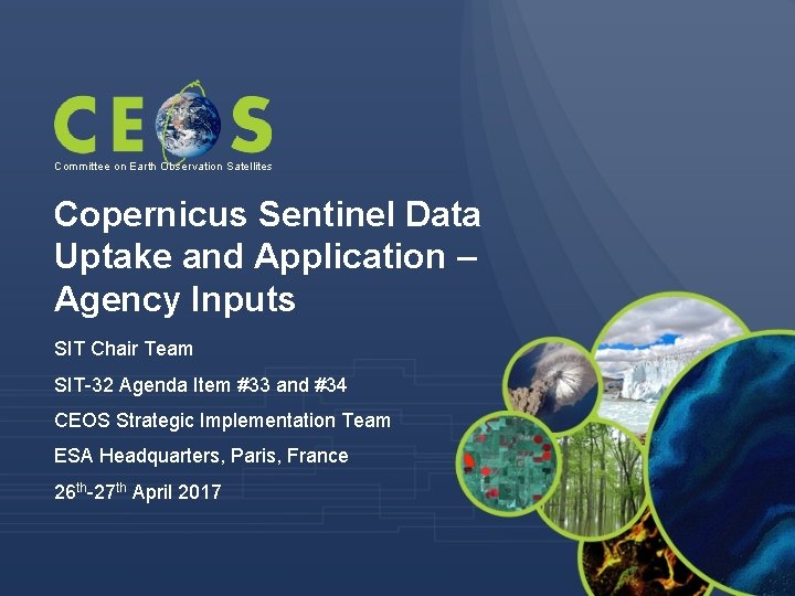 Committee on Earth Observation Satellites Copernicus Sentinel Data Uptake and Application – Agency Inputs