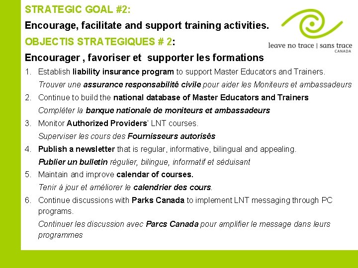 STRATEGIC GOAL #2: Encourage, facilitate and support training activities. OBJECTIS STRATEGIQUES # 2: Encourager