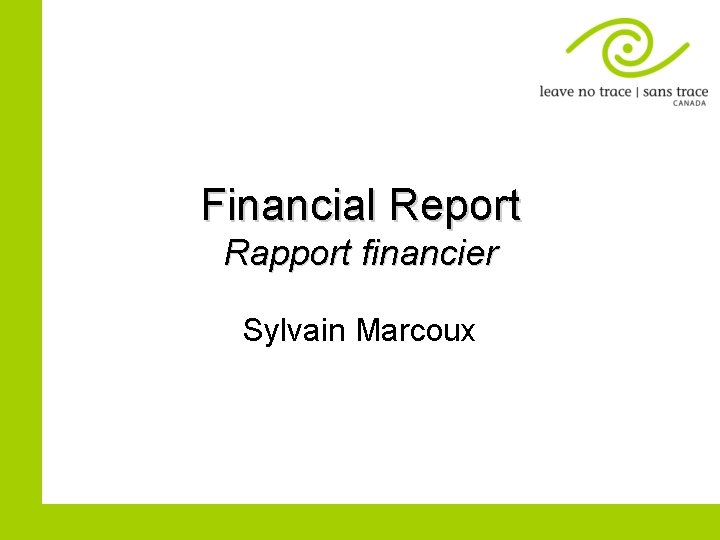 Financial Report Rapport financier Sylvain Marcoux 