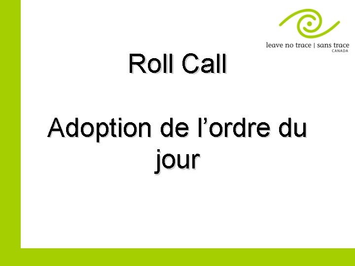 Roll Call Adoption de l’ordre du jour 