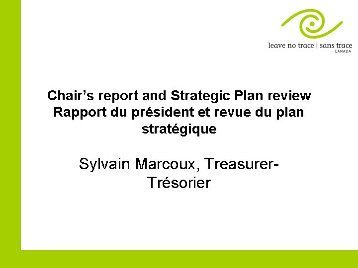 Chair’s report and Strategic Plan review Rapport du président et revue du plan stratégique