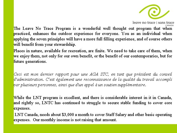 The Leave No Trace Program is a wonderful well thought out program that when