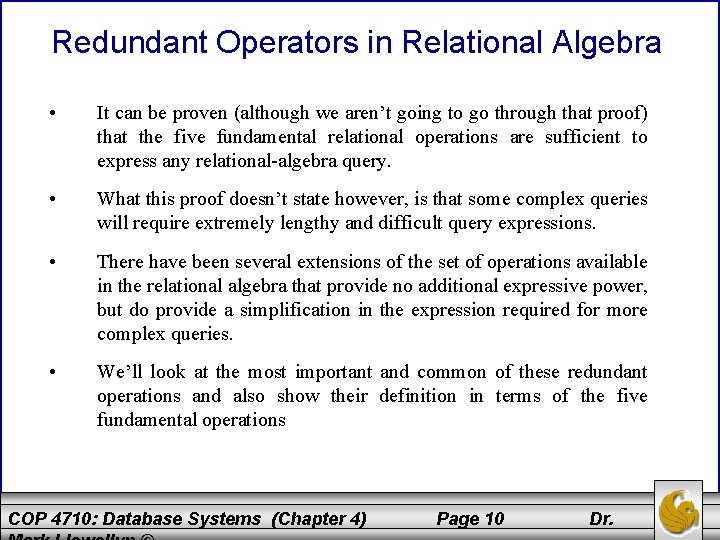 Redundant Operators in Relational Algebra • It can be proven (although we aren’t going