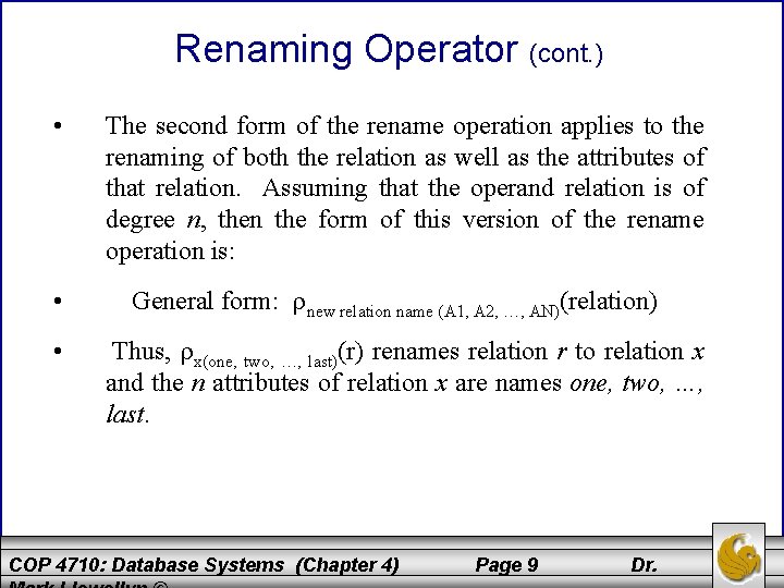 Renaming Operator (cont. ) • • • The second form of the rename operation