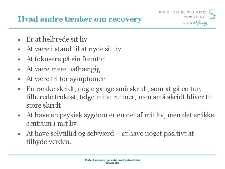 Hvad andre tænker om recovery • • • Er at helbrede sit liv At