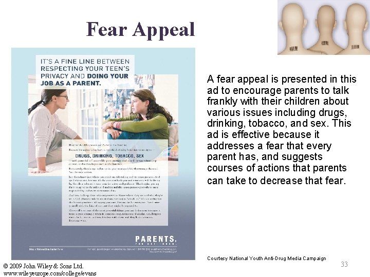 Fear Appeal A fear appeal is presented in this ad to encourage parents to