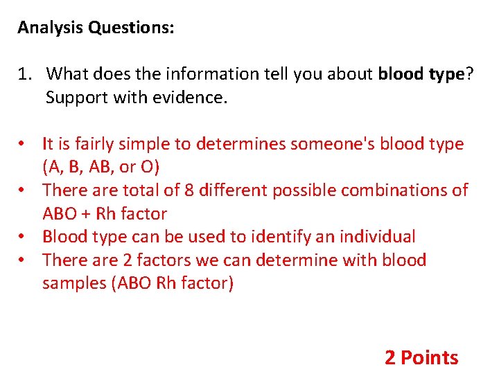 Analysis Questions: 1. What does the information tell you about blood type? Support with