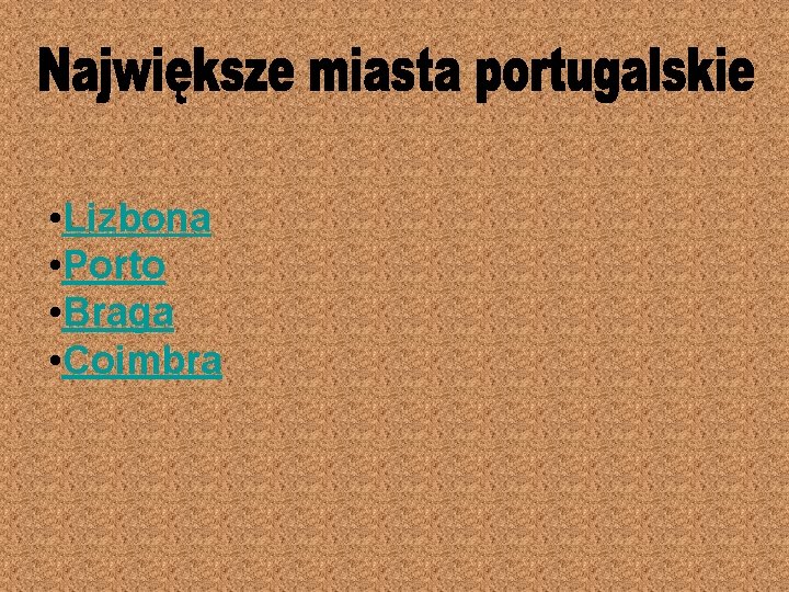  • Lizbona • Porto • Braga • Coimbra 