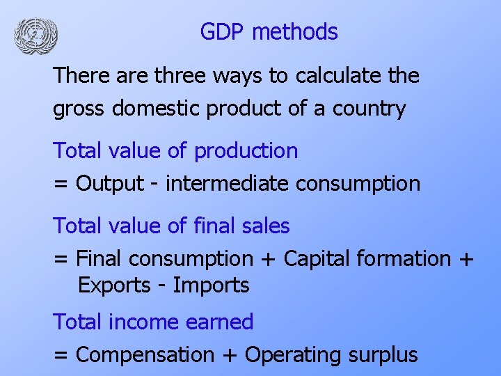 GDP methods There are three ways to calculate the gross domestic product of a