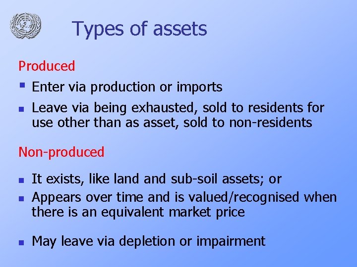 Types of assets Produced § n Enter via production or imports Leave via being