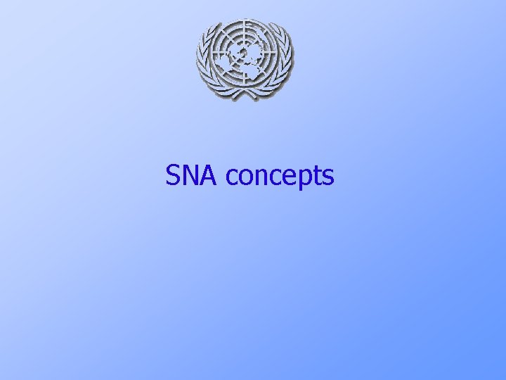 SNA concepts 