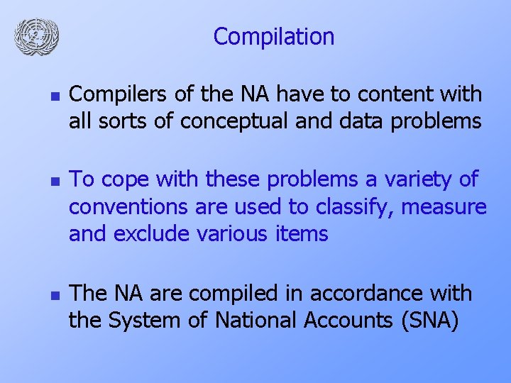 Compilation n Compilers of the NA have to content with all sorts of conceptual