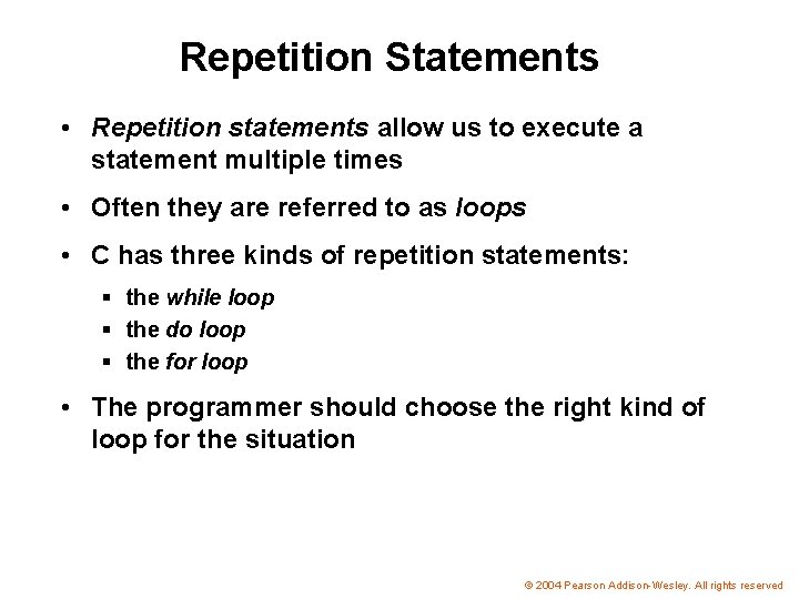 Repetition Statements • Repetition statements allow us to execute a statement multiple times •