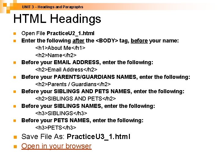 UNIT 3 – Headings and Paragraphs HTML Headings n n n n n Open