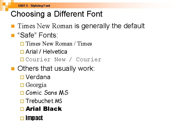 UNIT 5 - Stylizing Font Choosing a Different Font n n Times New Roman