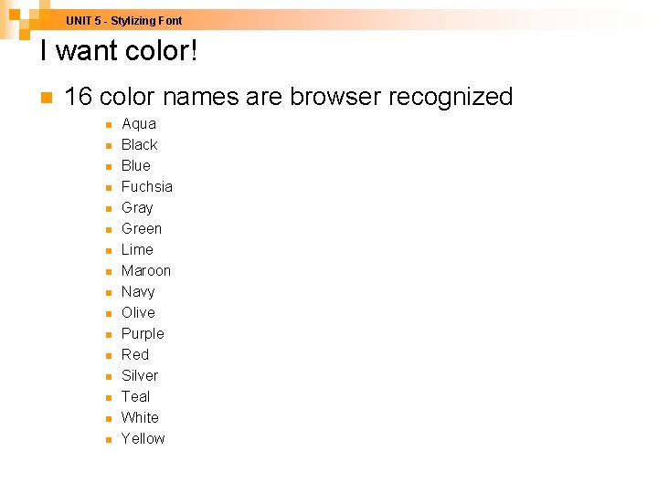 UNIT 5 - Stylizing Font I want color! n 16 color names are browser