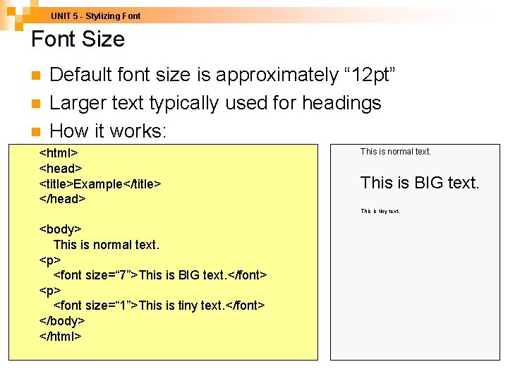 UNIT 5 - Stylizing Font Size n n n Default font size is approximately