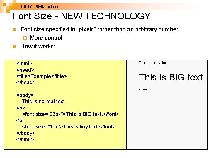 UNIT 5 - Stylizing Font Size - NEW TECHNOLOGY n n Font size specified