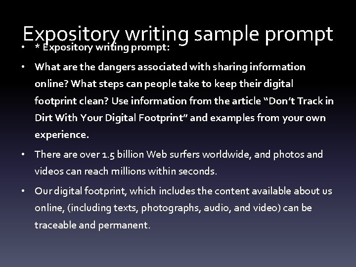 Expository writing sample prompt • * Expository writing prompt: • What are the dangers
