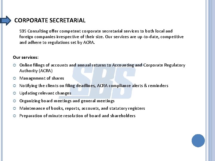 CORPORATE SECRETARIAL SBS Consulting offer competent corporate secretarial services to both local and foreign