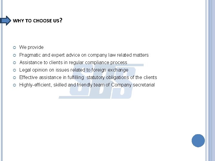 WHY TO CHOOSE US? We provide Pragmatic and expert advice on company law related