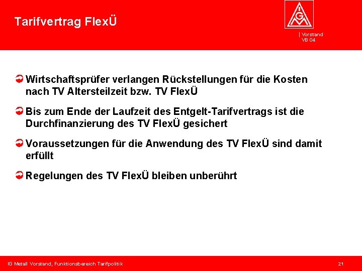 Tarifvertrag FlexÜ Vorstand VB 04 Wirtschaftsprüfer verlangen Rückstellungen für die Kosten nach TV Altersteilzeit