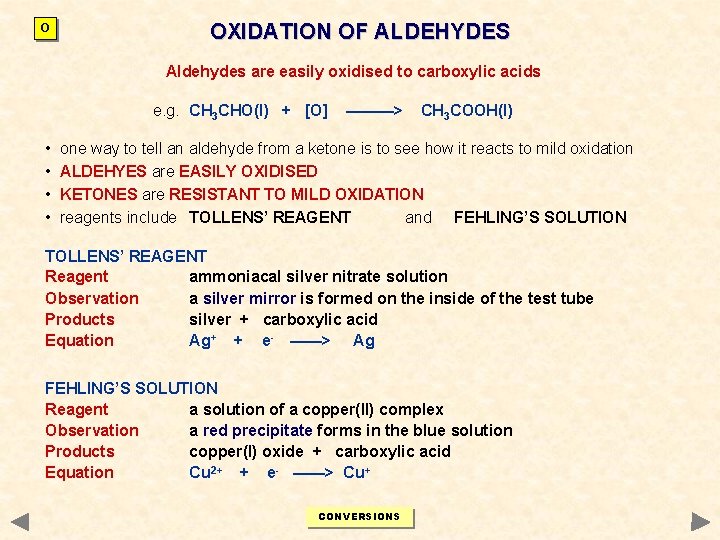 O OXIDATION OF ALDEHYDES Aldehydes are easily oxidised to carboxylic acids e. g. CH O OXIDATION OF ALDEHYDES Aldehydes are easily oxidised to carboxylic acids e. g. CH