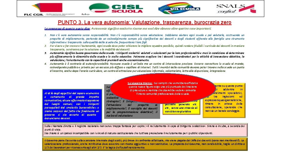 PUNTO 3. La vera autonomia: Valutazione, trasparenza, burocrazia zero La premessa di questo punto